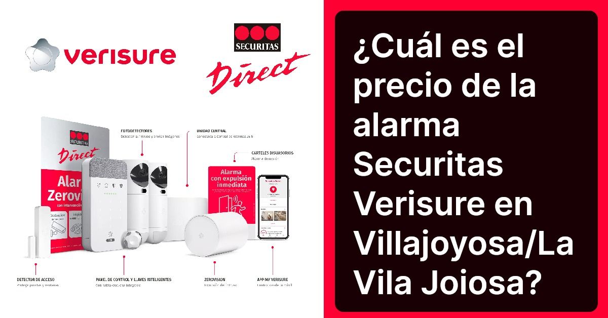 ¿Cuál es el precio de la alarma Securitas Verisure en Villajoyosa/La Vila Joiosa?